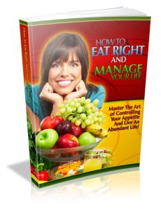 How to Eat Right and Manage Your Life (image for) How to Eat Right and Manage Your Life