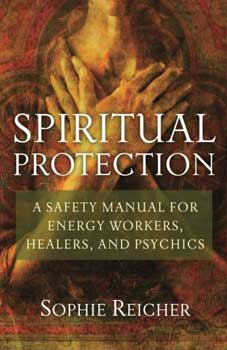 Spiritual Protection by Sophie Reicher (image for) Spiritual Protection by Sophie Reicher