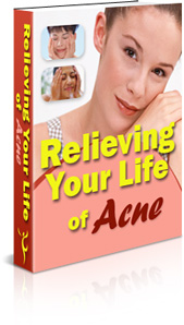 Relieving Your Life of Acne (image for) Relieving Your Life of Acne